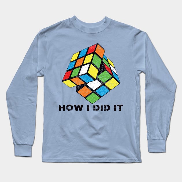 Rubik's Cube - How I did it! Long Sleeve T-Shirt by The Lucid Frog